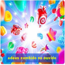 adeus zumbido no ouvido